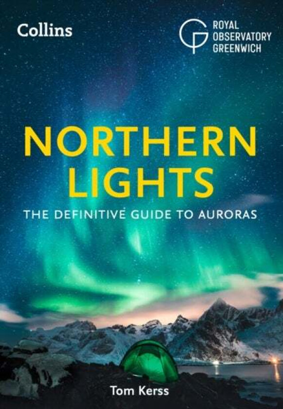 Northern Lights av Tom Kerss, Royal Observatory Greenwich, Collins A