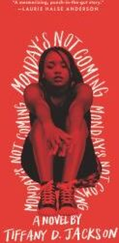 Monday's Not Coming av Tiffany D. Jackson