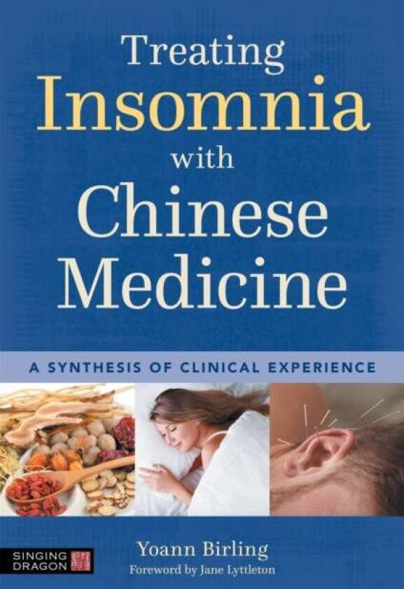 Treating Insomnia with Chinese Medicine av Yoann Birling