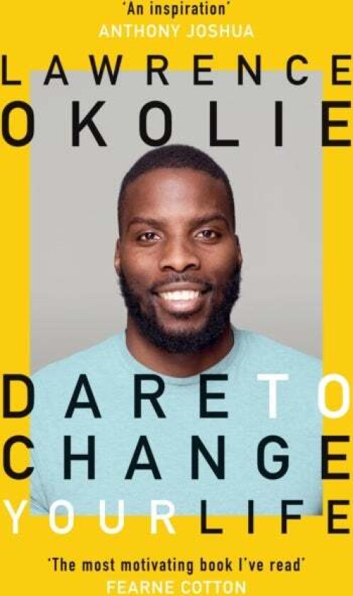 Dare to Change Your Life av Lawrence Okolie