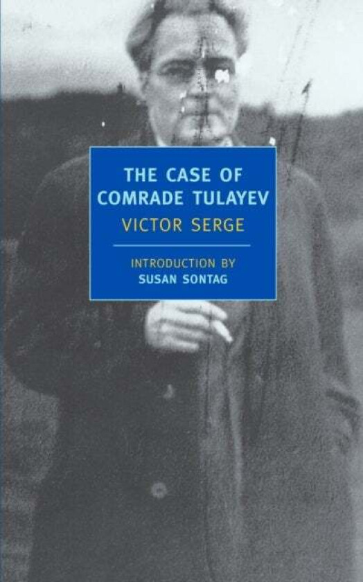 The Case Of Comrade Tulayev av Victor Serge