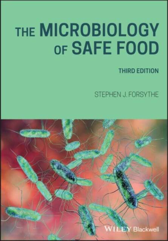 The Microbiology of Safe Food av Stephen J. (Department of Life Sciences Nottingham Trent University) Forsythe