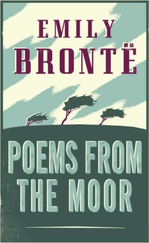Poems from the Moor av Emily Brontë