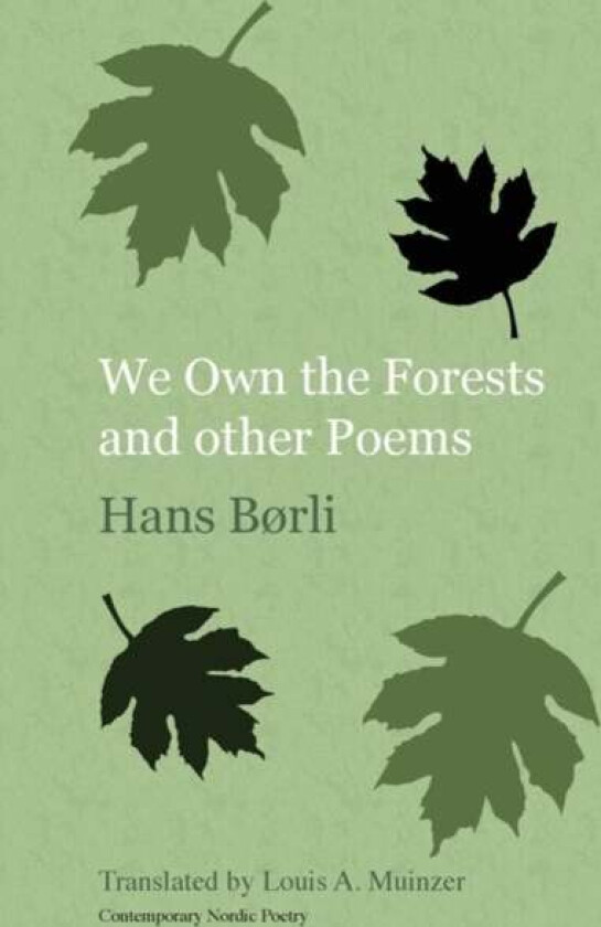 We Own the Forests and Other Poems av Hans Borli