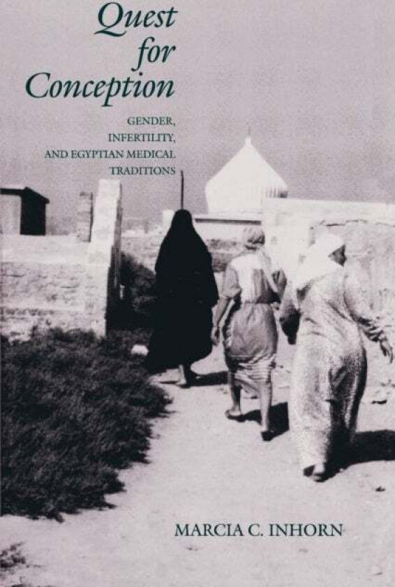 Quest for Conception av Marcia C. Inhorn