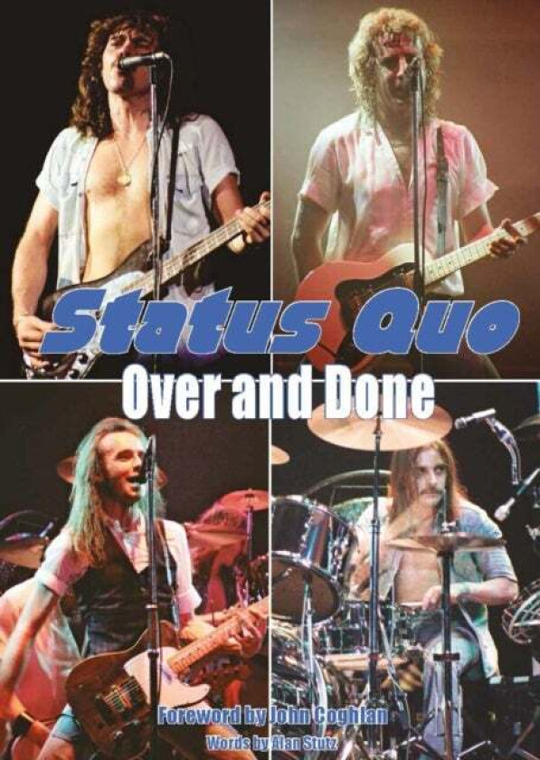 Status Quo Over & Done av Alan Stutz