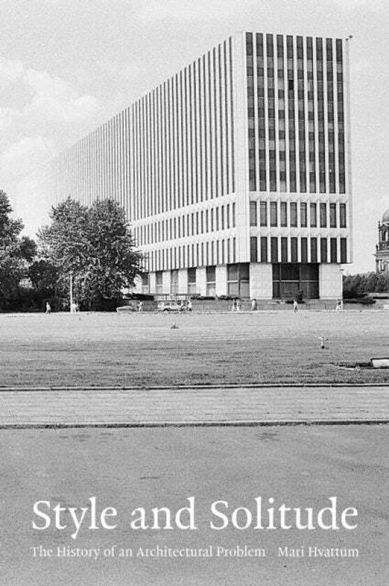 Style and Solitude av Mari Hvattum
