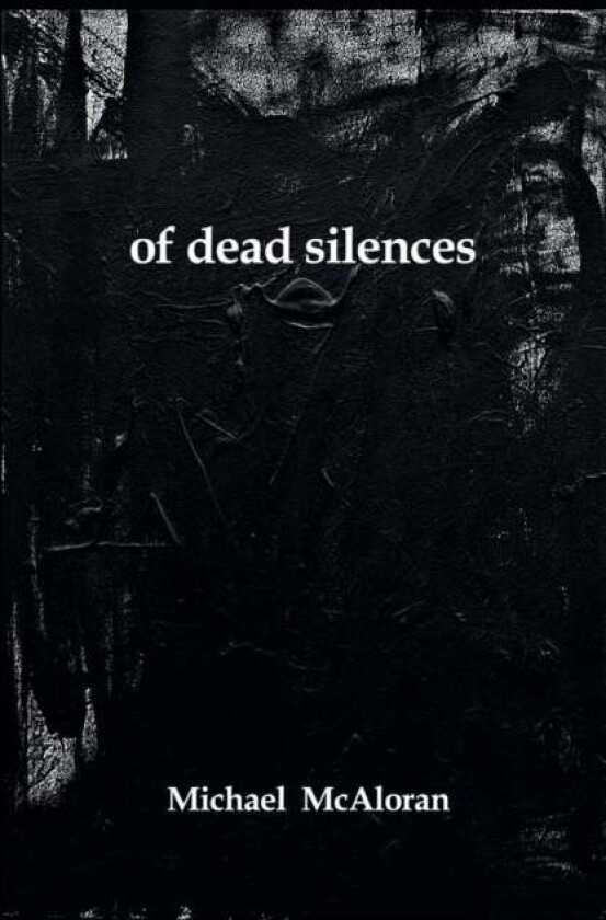 of dead silences av Michael McAloran