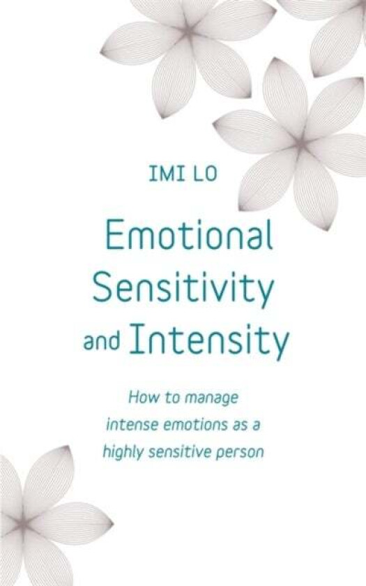 Emotional Sensitivity and Intensity av Imi Lo