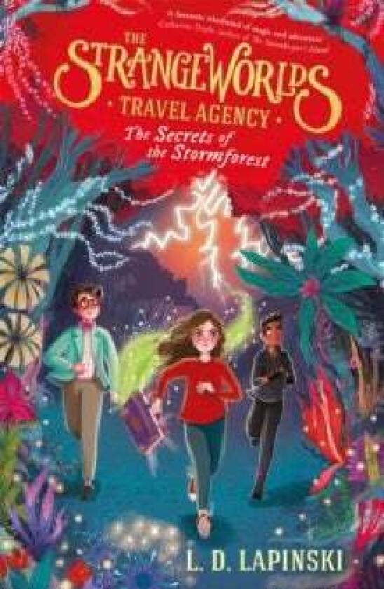 The Strangeworlds Travel Agency: The Secrets of the Stormforest av L.D. Lapinski