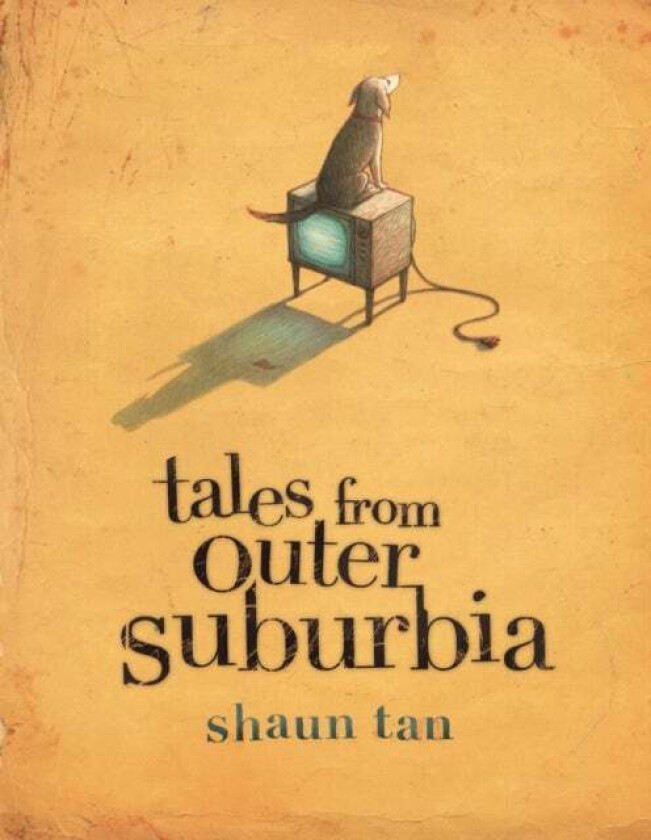 Tales From Outer Suburbia av Shaun Tan