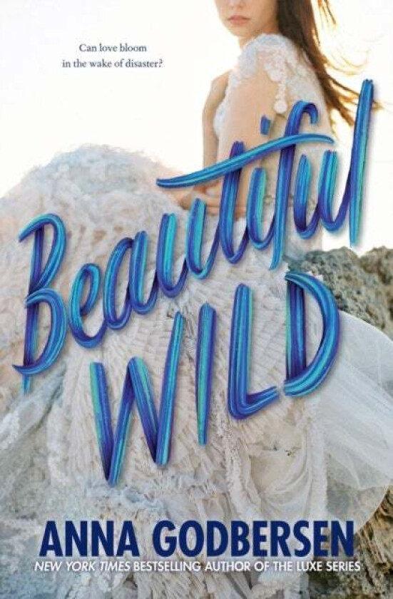 Beautiful Wild av Anna Godbersen