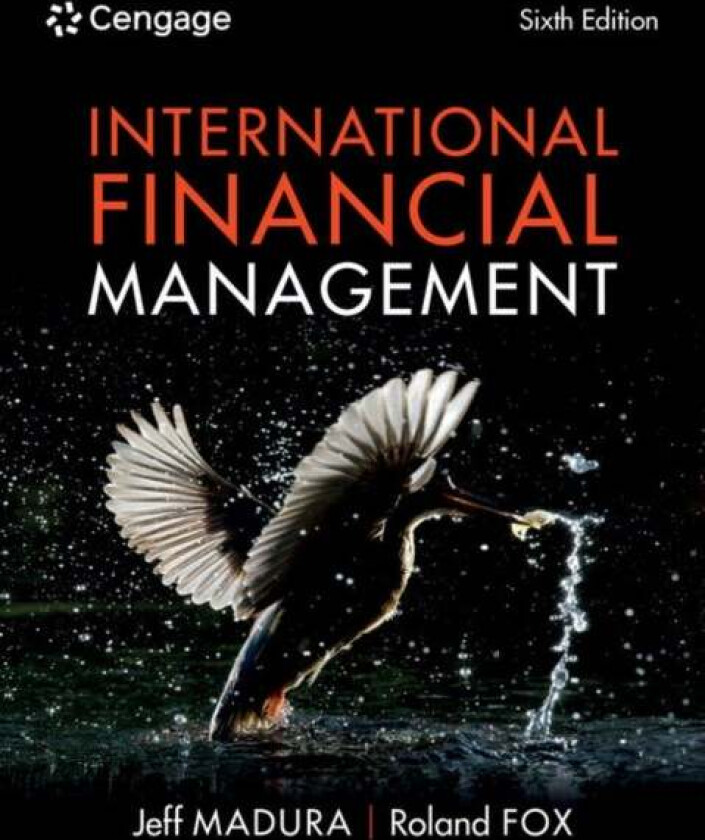 International Financial Management av Jeff (Florida Atlantic University) Madura, Roland (Salford Business School University of Salford UK) Fox