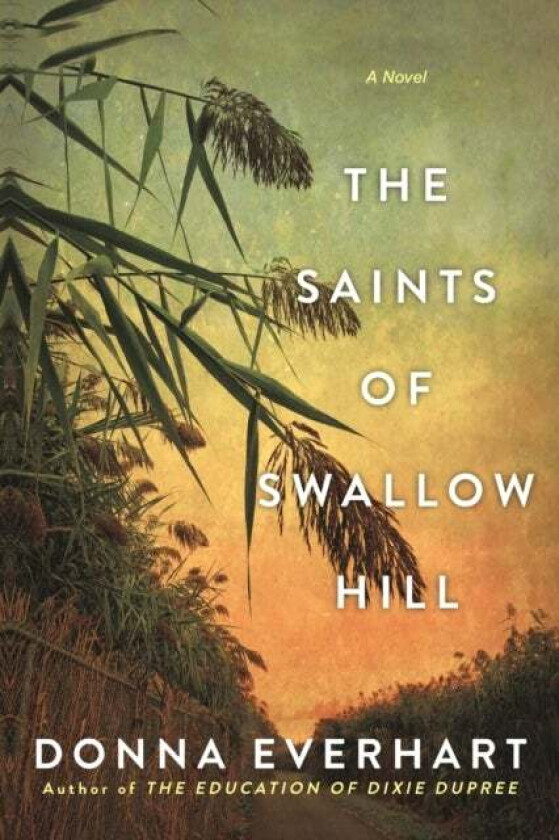 The Saints of Swallow Hill av Donna Everhart