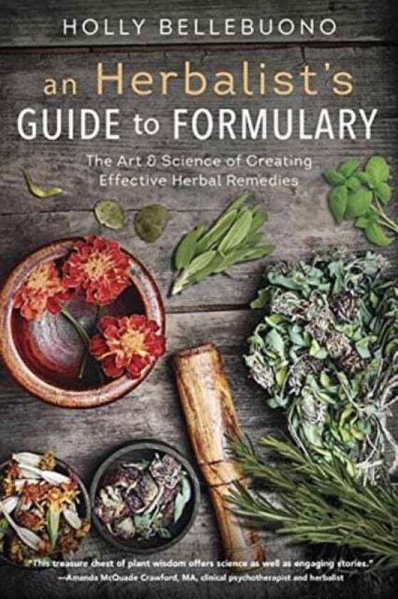 Herbalist's Guide to Formulary, An av Holly Bellebuono