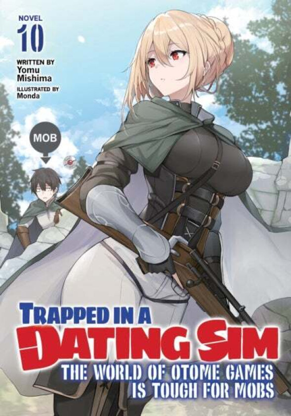 Trapped in a Dating Sim: The World of Otome Games is Tough for Mobs (Light Novel) Vol. 10 av Yomu Mishima