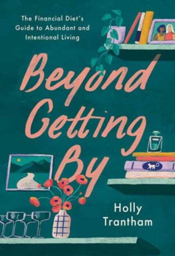 Beyond Getting By av Holly Trantham, Lauren Ver Hage