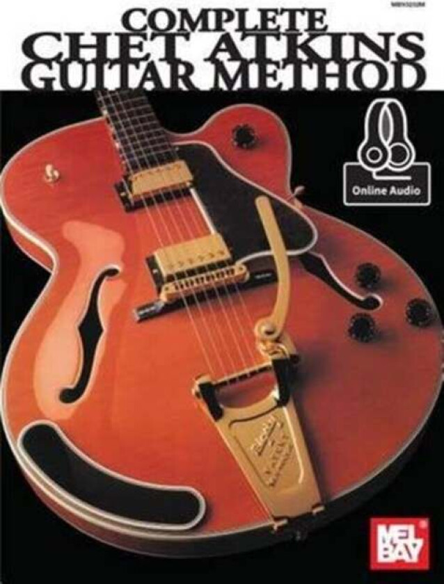 Complete Chet Atkins Guitar Method av Chet Atkins