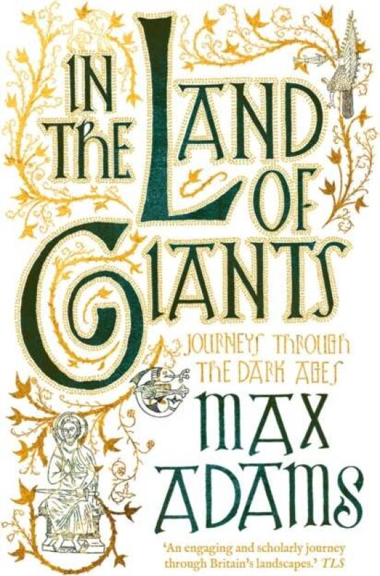 In the Land of Giants av Max Adams