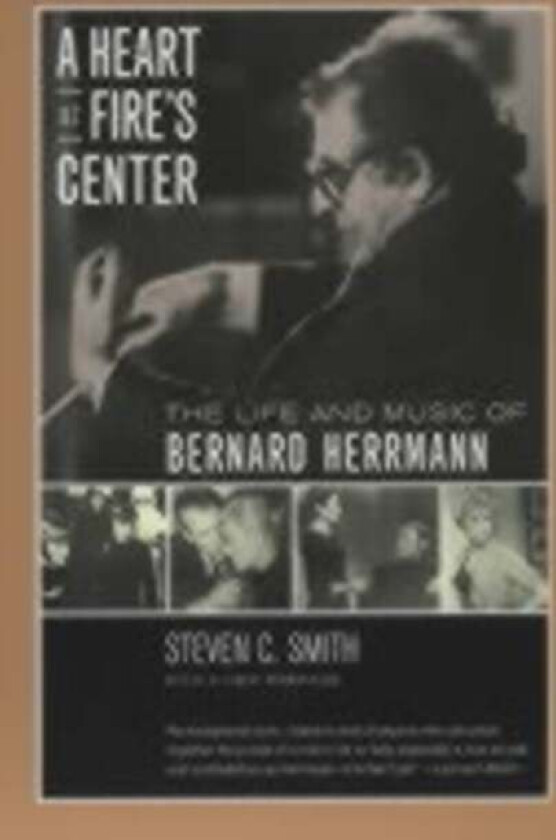 A Heart at Fire's Center av Steven C. Smith