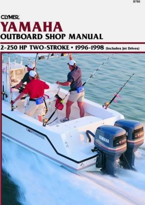 Yamaha 2-250 HP Two Stroke Outboard & Jet Drives (1996-1998) Service Repair Manual av Haynes Publishing
