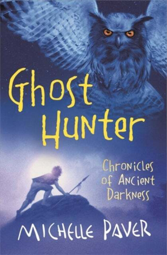 Chronicles of Ancient Darkness: Ghost Hunter av Michelle Paver