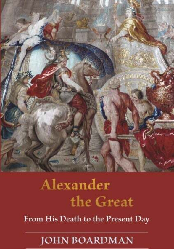 Alexander the Great av John Boardman