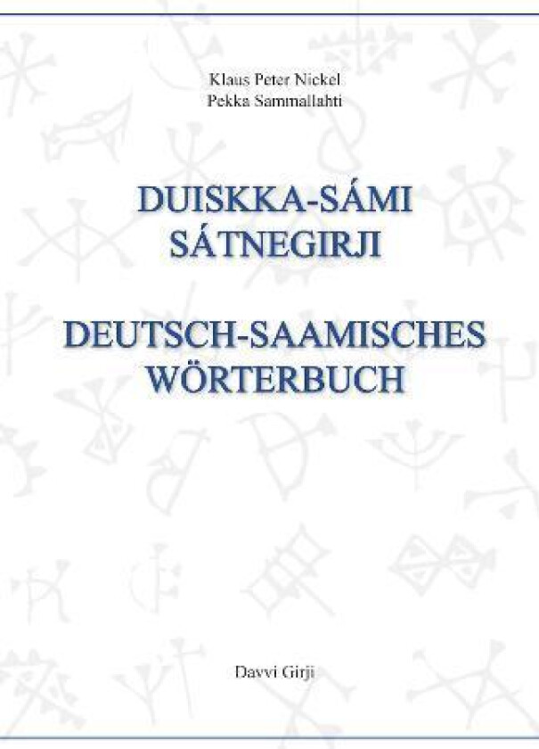 Duiskka-sámi sátnegirji = Deutsch-Saamisches Wörterbuch av Klaus Peter Nickel, Pekka Sammallahti