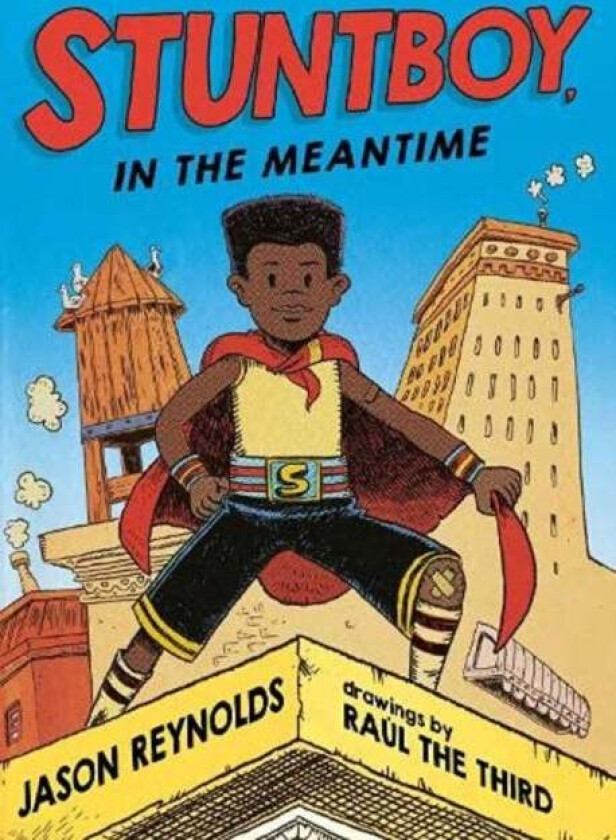 Stuntboy, In The Meantime av Jason Reynolds