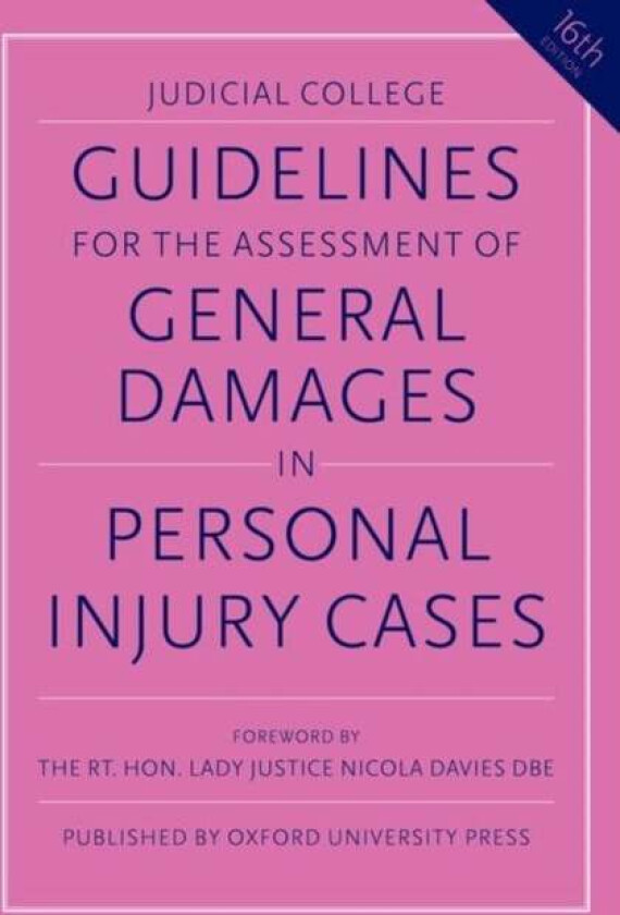 Guidelines for the Assessment of General Damages in Personal Injury Cases av Judicial College