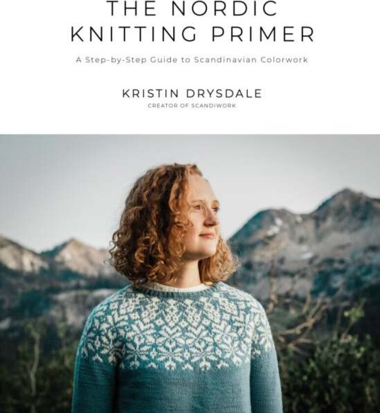 The Nordic Knitting Primer av Kristin Drysdale