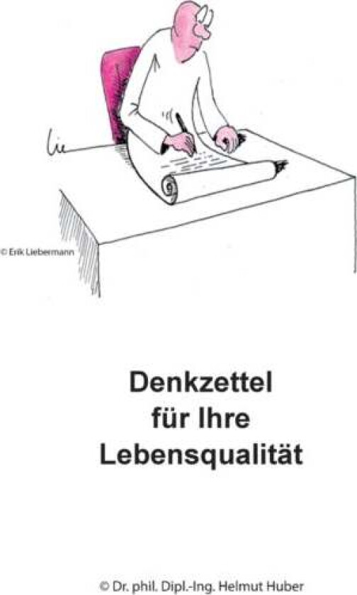 Denkzettel Fur Ihre Lebensqualitat Av Dr Phil Dipl -Ing Helmut Huber
