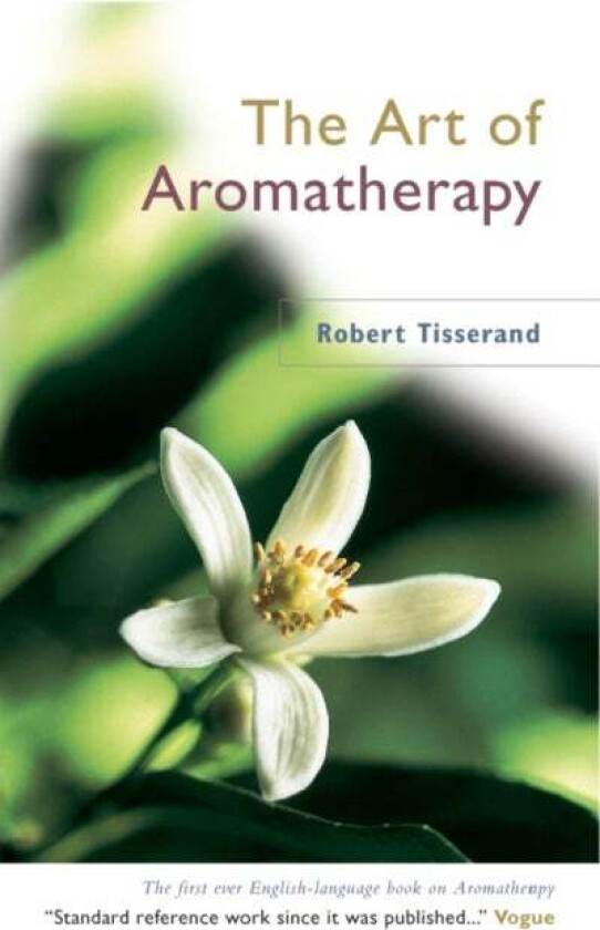 The Art Of Aromatherapy av Robert Tisserand
