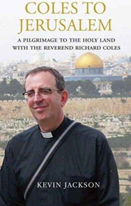 Coles to Jerusalem av Kevin Jackson, Reverend Richard Coles