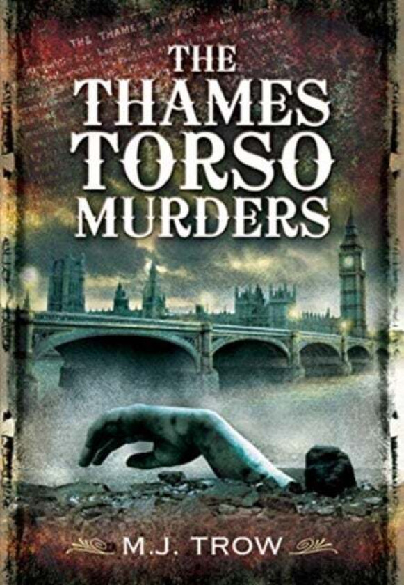 The Thames Torso Murders av M J Trow