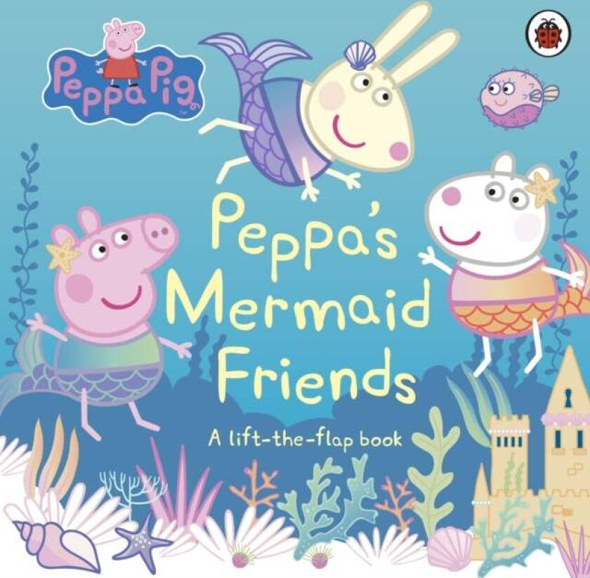 Peppa Pig: Peppa's Mermaid Friends av Peppa Pig