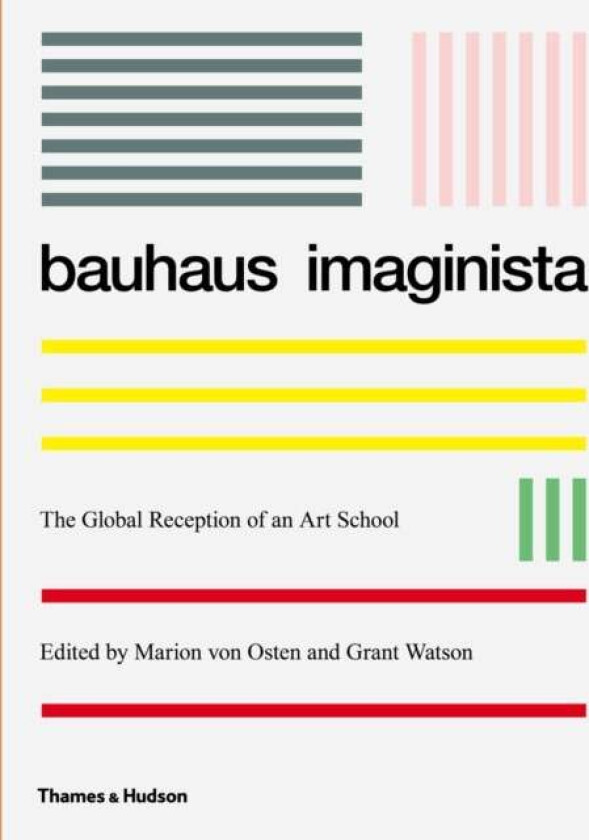 Bauhaus Imaginista av Marion von Osten, Grant Watson