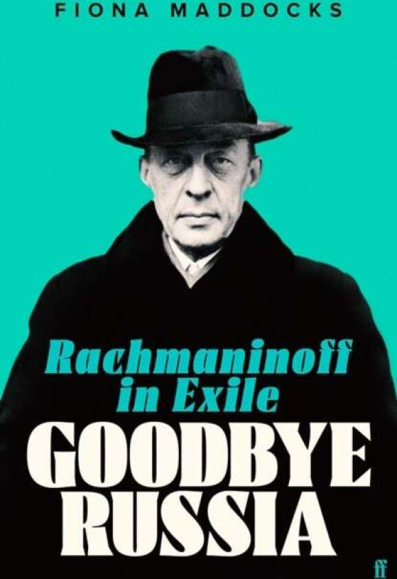 Goodbye Russia av Fiona (Classical Music Critic - Observer) Maddocks