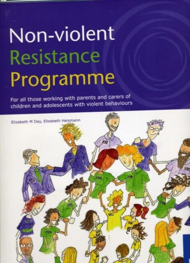 Non-violent Resistance Programme av Elizabeth Day, Elisabeth Heismann