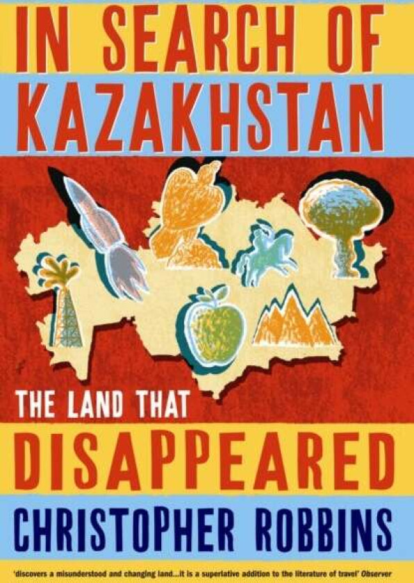 In Search of Kazakhstan av Christopher Robbins