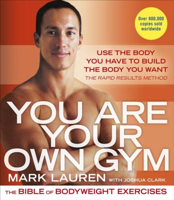 You Are Your Own Gym av Mark Lauren