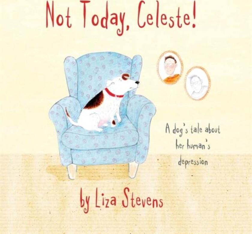 Not Today, Celeste! av Liza Stevens