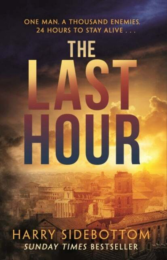 The Last Hour av Harry Sidebottom