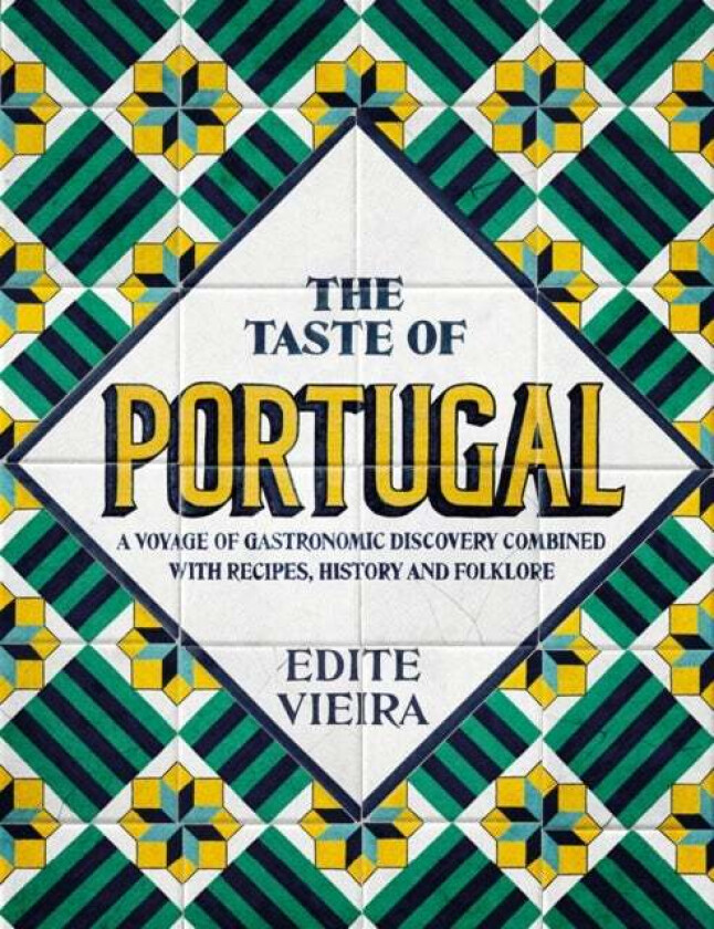 The Taste of Portugal av Edite Vieira