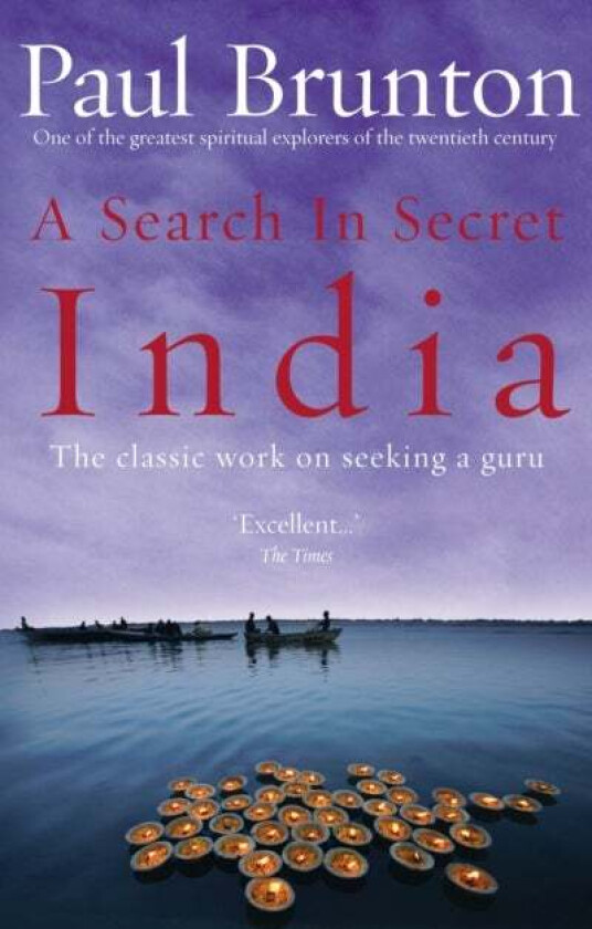 A Search In Secret India av Paul Brunton