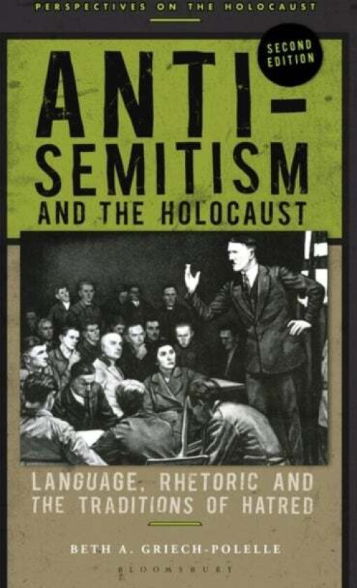 Anti-Semitism and the Holocaust av Professor Beth A. (Pacific Lutheran University USA) Griech-Polelle