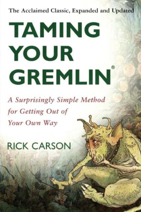 Taming Your Gremlin (Revised Edition) av Rick Carson