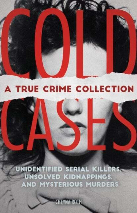 Cold Cases: A True Crime Collection av Cheyna Roth