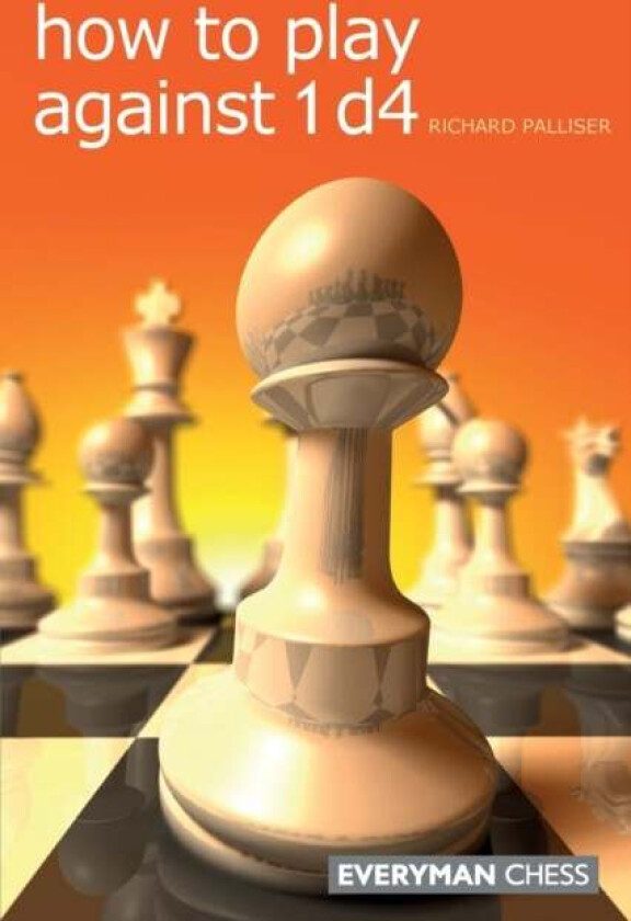 How to Play Against 1 D4 av Richard Palliser