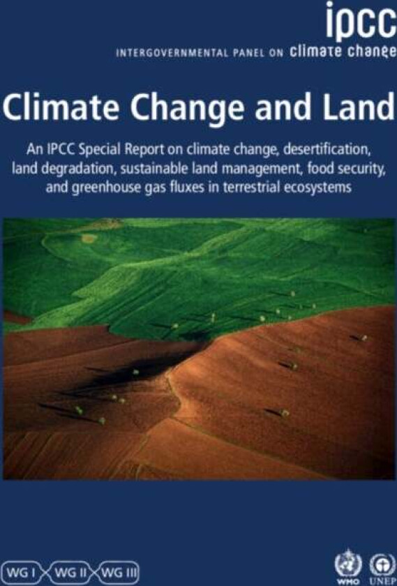 Climate Change and Land av Intergovernmental Panel on Climate Change (IPCC)